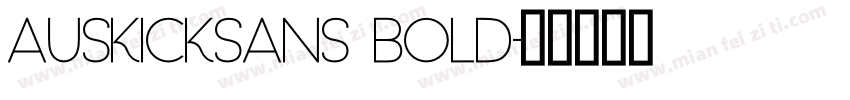 AuskickSans Bold字体转换
